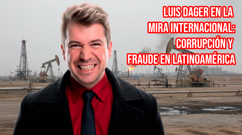 Luis Dager en la Mira Internacional: Corrupción y Fraude en Latinoamérica